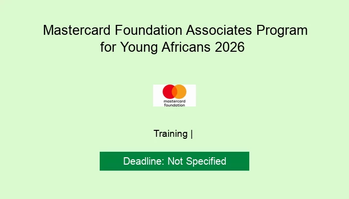 Mastercard Foundation Associates Program for Young Africans 2026