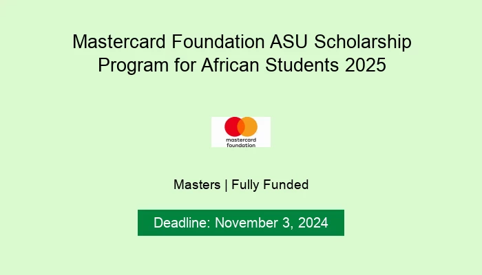 Mastercard Foundation ASU Scholarship Program for African Students 2025