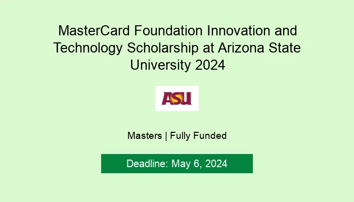 MasterCard Foundation Innovation and Technology Scholarship at Arizona ...
