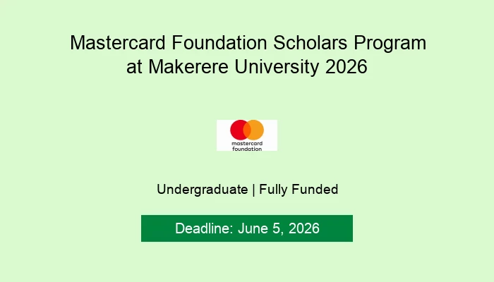 Mastercard Foundation Scholars Program at Makerere University 2026