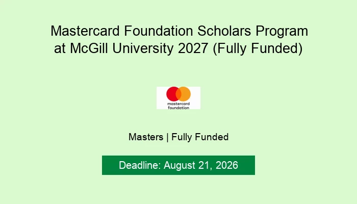 Mastercard Foundation Scholars Program at McGill University 2027 (Fully Funded)