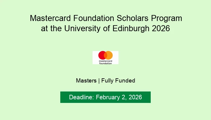 Mastercard Foundation Scholars Program at the University of Edinburgh 2026
