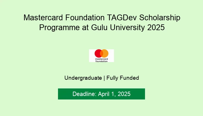 Mastercard Foundation TAGDev Scholarship Programme at Gulu University 2025