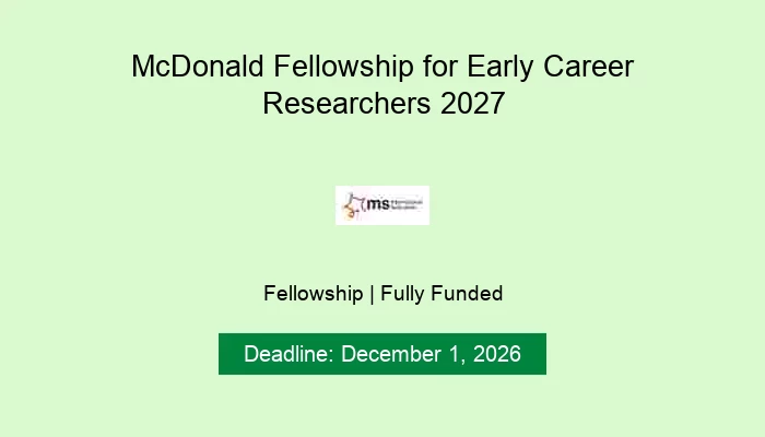 McDonald Fellowship for Early Career Researchers 2027
