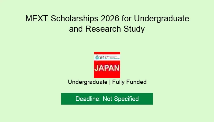 MEXT Scholarships 2026 for Undergraduate and Research Study