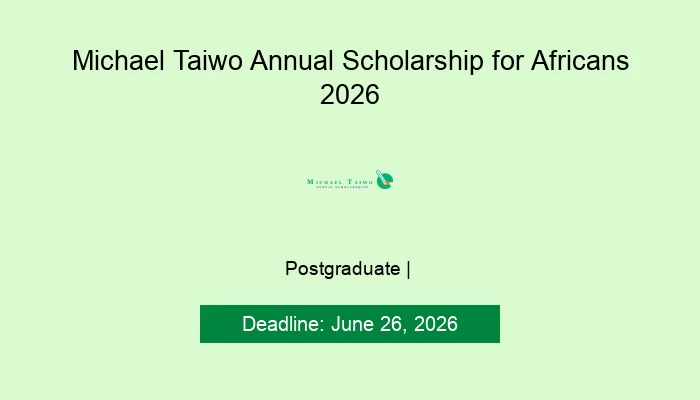 Michael Taiwo Annual Scholarship for Africans 2026