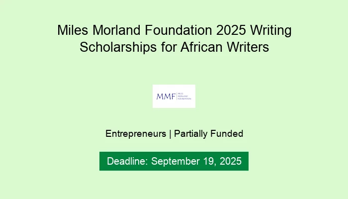 Miles Morland Foundation 2025 Writing Scholarships for African Writers