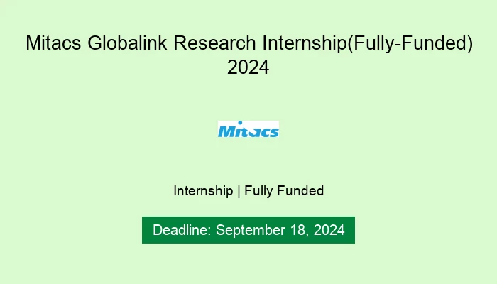 Mitacs Globalink Research Internship(Fully-Funded) 2024