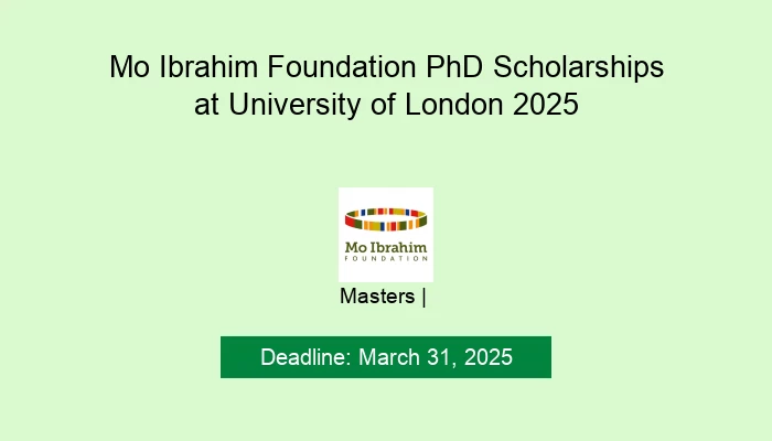 Mo Ibrahim Foundation PhD Scholarships at University of London 2025