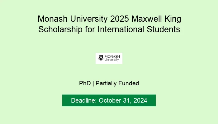 Monash University 2025 Maxwell King Scholarship for International Students