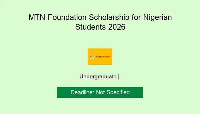 MTN Foundation Scholarship for Nigerian Students 2026