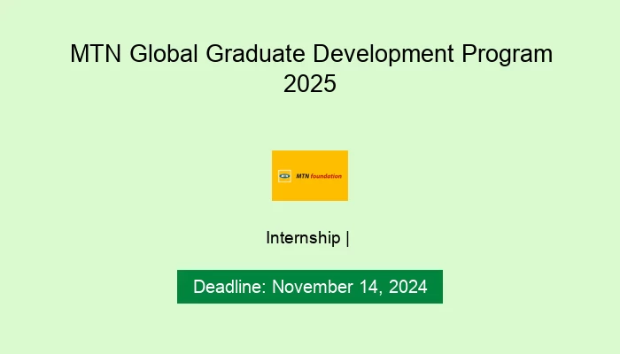 MTN Global Graduate Development Program 2025