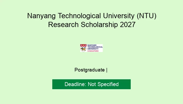 Nanyang Technological University (NTU) Research Scholarship 2027