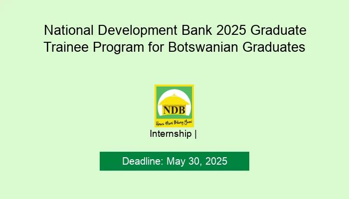 National Development Bank 2025 Graduate Trainee Program for Botswanian Graduates
