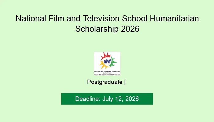 National Film and Television School Humanitarian Scholarship 2026