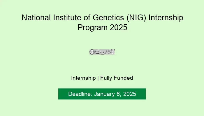National Institute of Genetics (NIG) Internship Program 2025