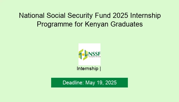 National Social Security Fund 2025 Internship Programme for Kenyan Graduates