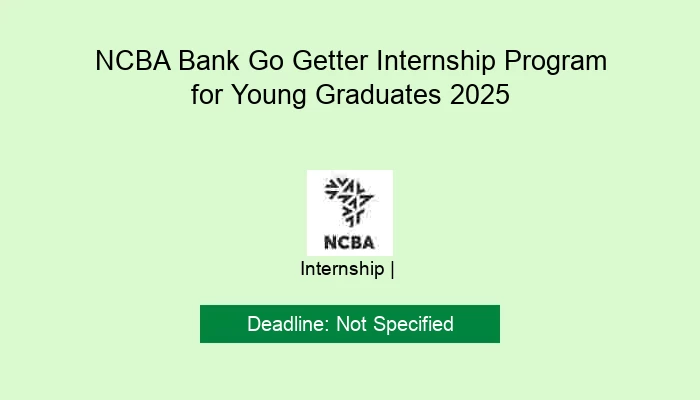 NCBA Bank Go Getter Internship Program for Young Graduates 2025