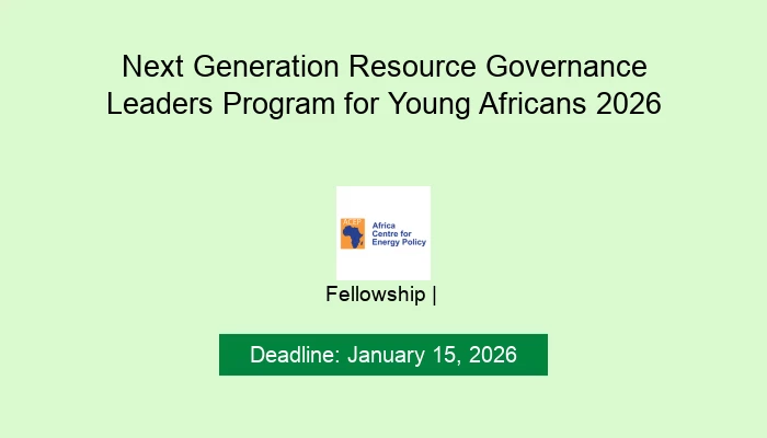 Next Generation Resource Governance Leaders Program for Young Africans 2026