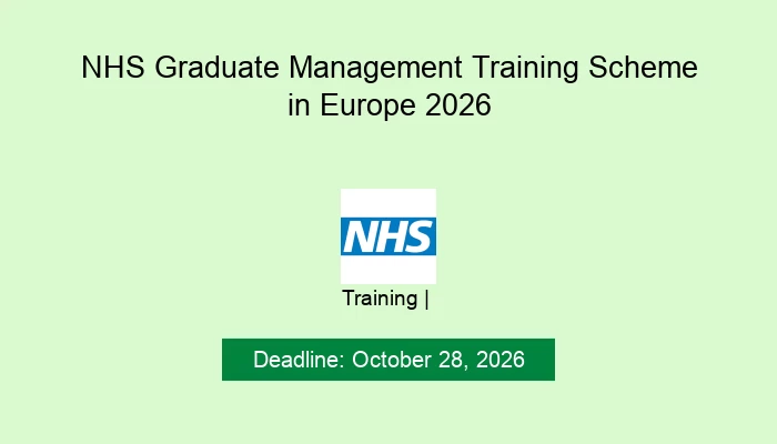 NHS Graduate Management Training Scheme in Europe 2026