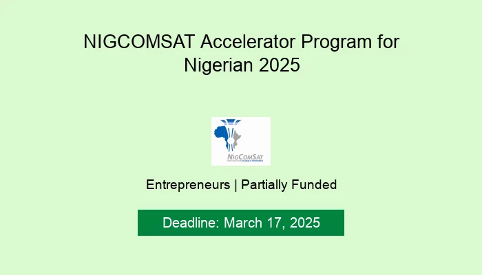 Call for Applications: NIGCOMSAT Accelerator Program for Nigerian 2025