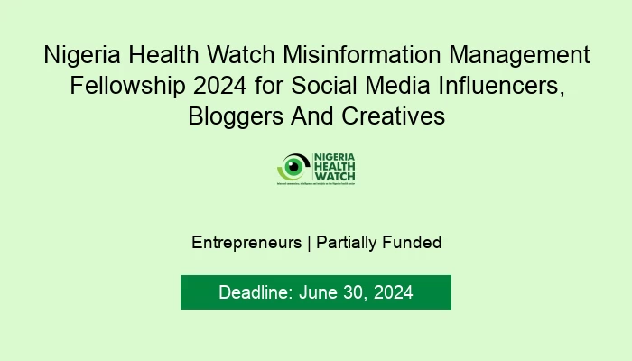 Nigeria Health Watch Misinformation Management Fellowship 2024 for Social Media Influencers, Bloggers And Creatives