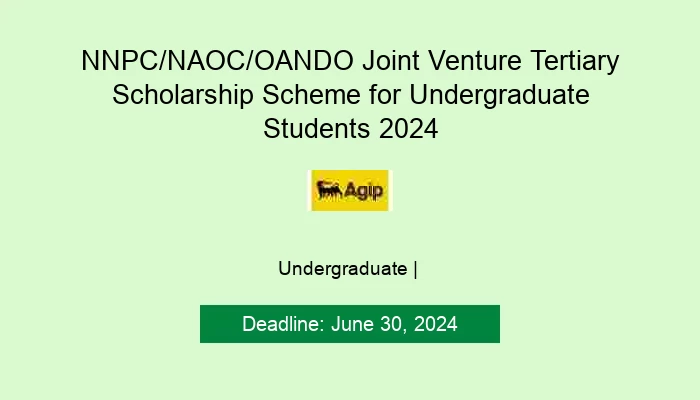 NNPC/NAOC/OANDO Joint Venture Tertiary Scholarship Scheme for Undergraduate Students 2024
