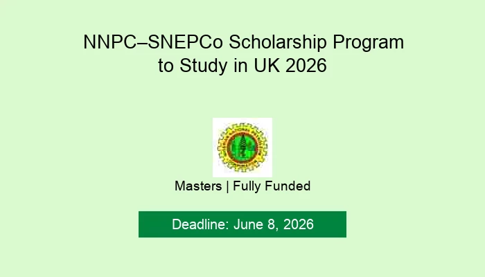 NNPC–SNEPCo Scholarship Program to Study in UK 2026