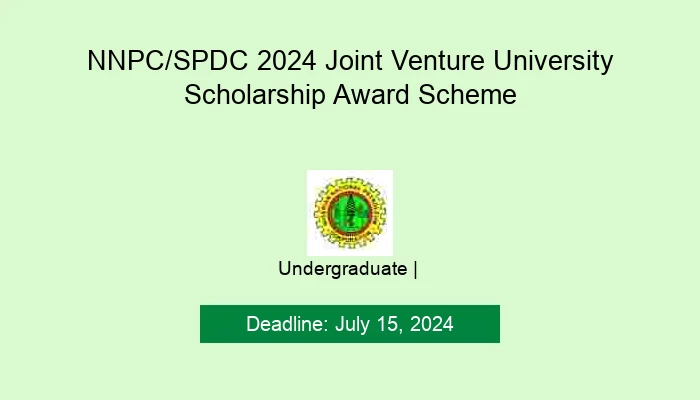 NNPC/SPDC 2024 Joint Venture University Scholarship Award Scheme