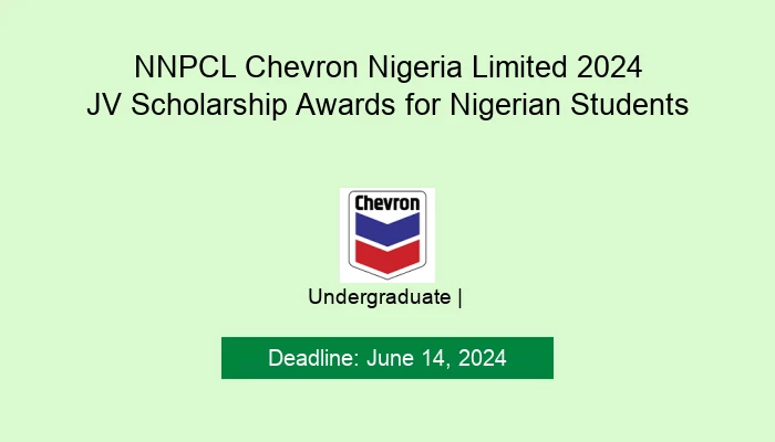 NNPCL Chevron Nigeria Limited 2024 JV Scholarship Awards for Nigerian Students
