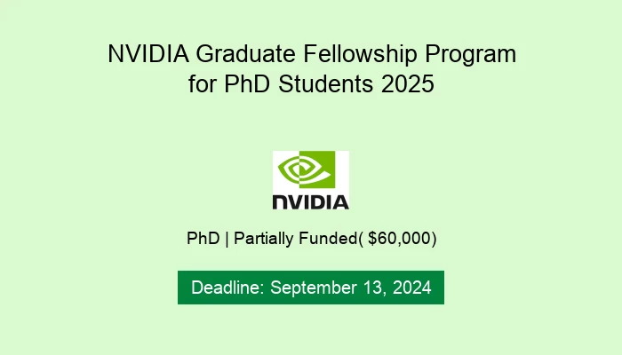 NVIDIA Graduate Fellowship Program for PhD Students 2025