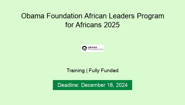 Obama Foundation African Leaders Program for Africans 2025