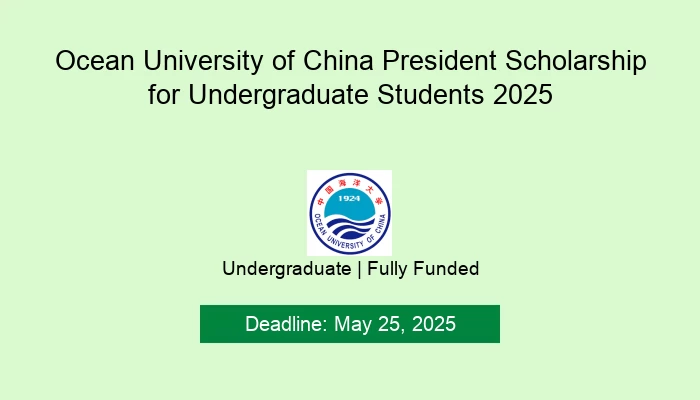 Ocean University of China President Scholarship for Undergraduate Students 2025