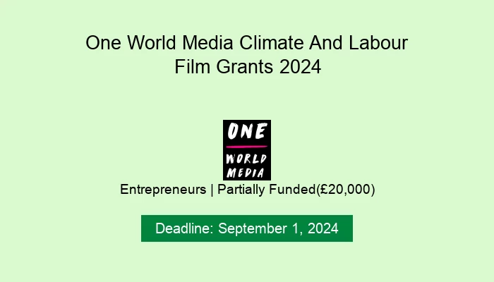 One World Media Climate And Labour Film Grants 2024