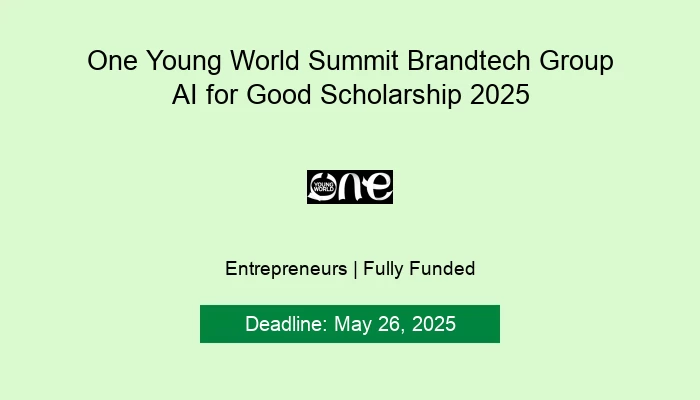 One Young World Summit Brandtech Group AI for Good Scholarship 2025