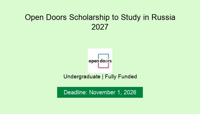 Open Doors Scholarship to Study in Russia 2027