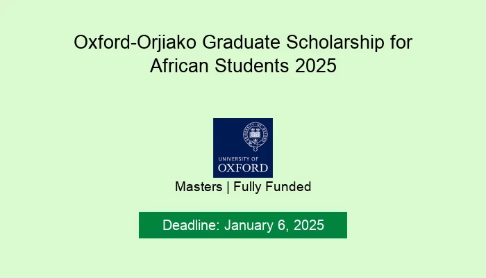 Oxford-Orjiako Graduate Scholarship for African Students 2025