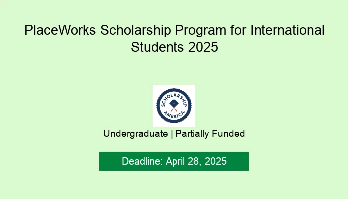 PlaceWorks Scholarship Program for International Students 2025