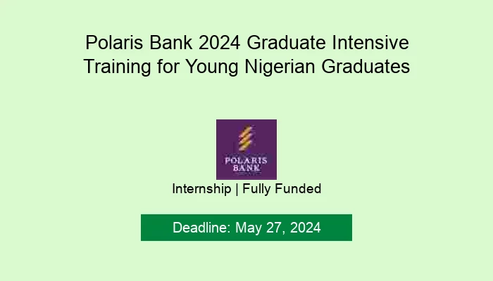 Polaris Bank 2024 Graduate Intensive Training for Young Nigerian Graduates