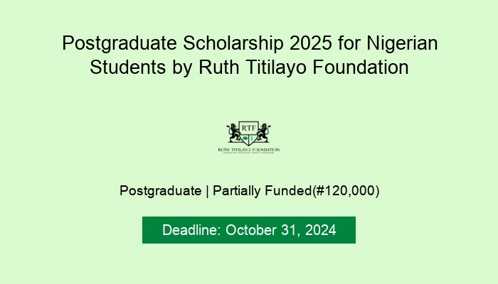 Postgraduate Scholarship 2025 for Nigerian Students by Ruth Titilayo Foundation