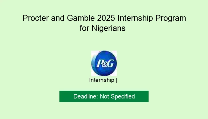 Procter and Gamble 2025 Internship Program for Nigerians