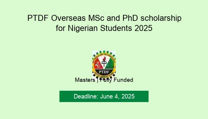PTDF Overseas MSc and PhD Scholarship for Nigerian Students 2025
