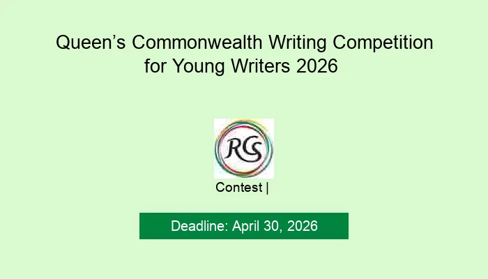 Queen’s Commonwealth Writing Competition for Young Writers 2026