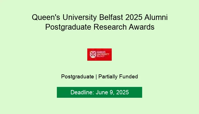 Queen's University Belfast 2025 Alumni Postgraduate Research Awards