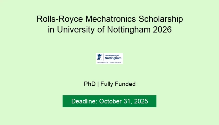 Rolls-Royce Mechatronics Scholarship in University of Nottingham 2026