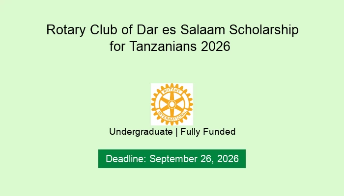 Rotary Club of Dar es Salaam Scholarship for Tanzanians 2026