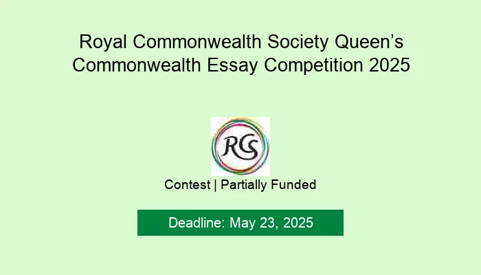 Royal Commonwealth Society Queen’s Commonwealth Essay Competition 2025