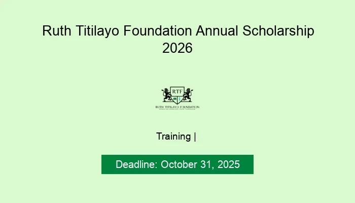 Ruth Titilayo Foundation Annual Scholarship 2026