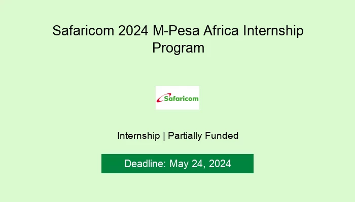 Safaricom 2024 M-Pesa Africa Internship Program