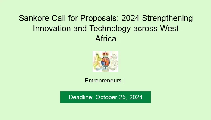 Sankore Call for Proposals: 2024 Strengthening Innovation and Technology across West Africa